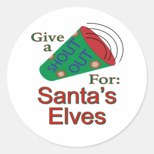Shout Out for Santa's Elves Classic Round Sticker