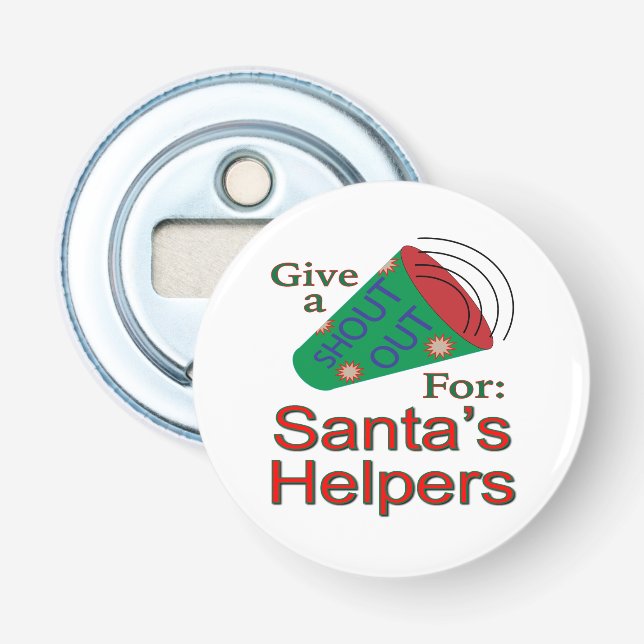 Shout Out for Santa's Helpers Bottle Opener (Front)
