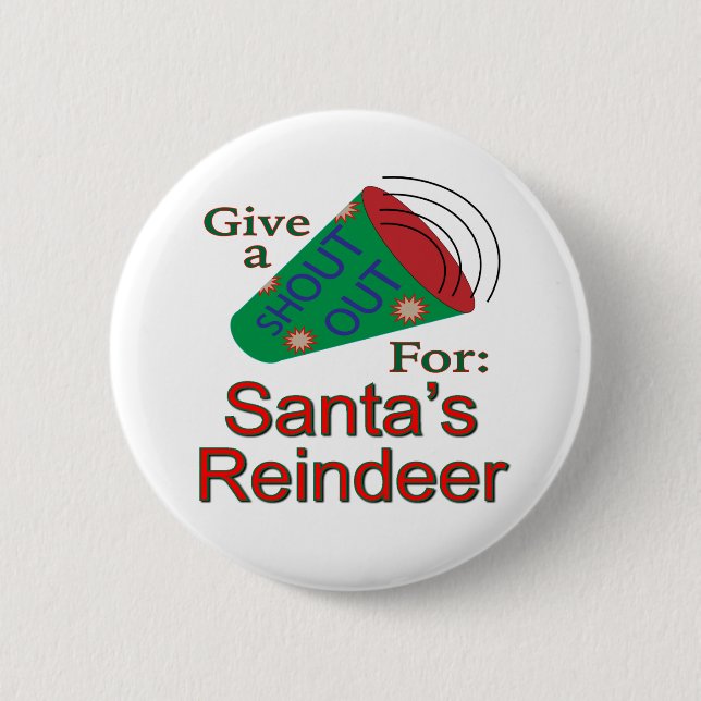 Shout Out for Santa's Reindeer 2 Inch Round Button (Front)