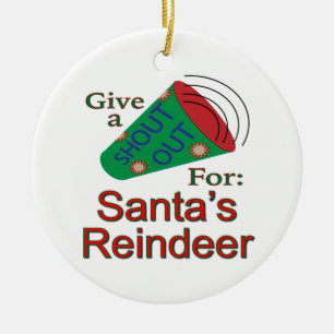 Shout Out for Santa's Reindeer Ceramic Ornament