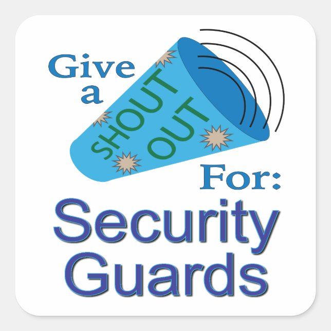 Shout Out for Security Guards Square Sticker (Front)