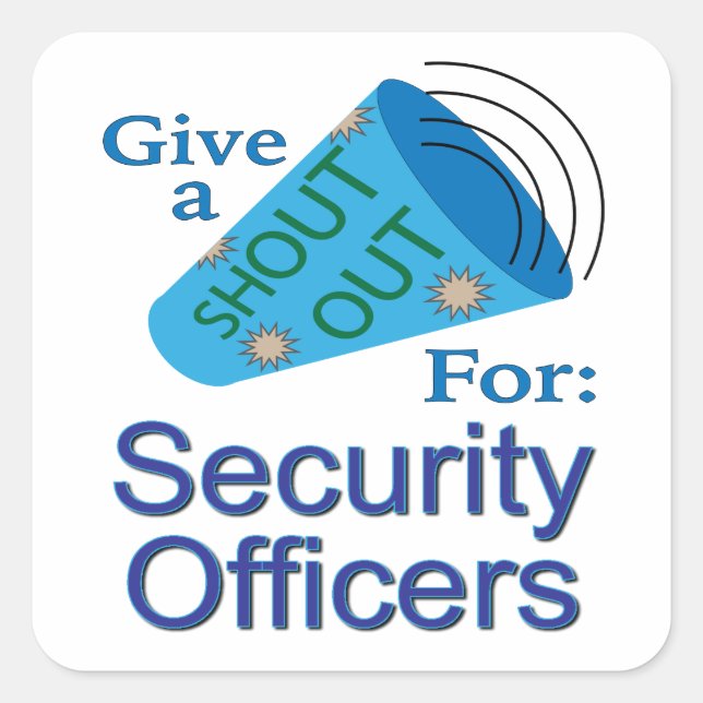 Shout Out for Security Officers Square Sticker (Front)