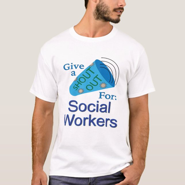 Shout Out for Social Workers T-Shirt (Front)