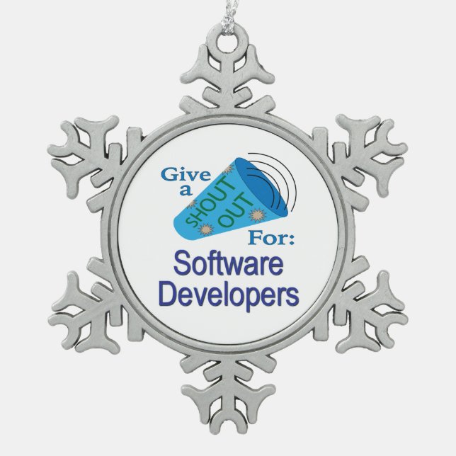 Shout Out for Software Developers Snowflake Pewter Christmas Ornament (Front)