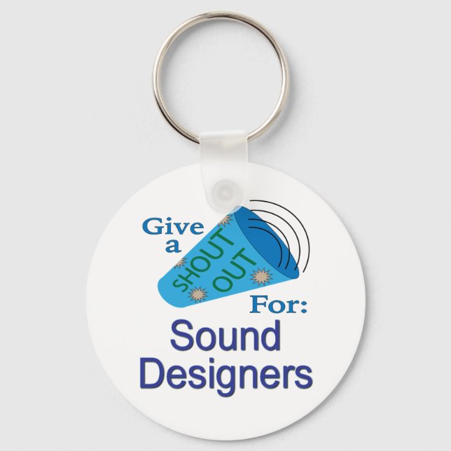 Shout Out for Sound Designers Keychain (Front)