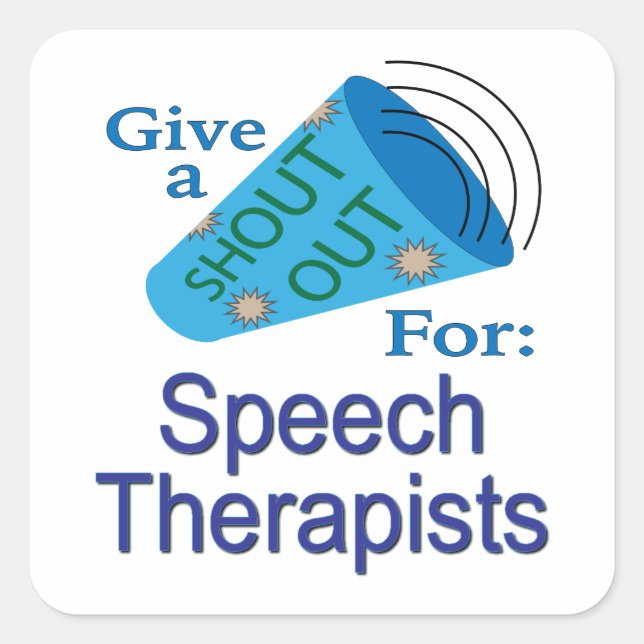 Shout Out for Speech Therapists  Square Sticker (Front)