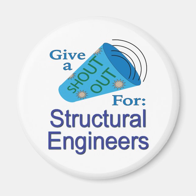 Shout Out for Structural Engineers Magnet (Front)
