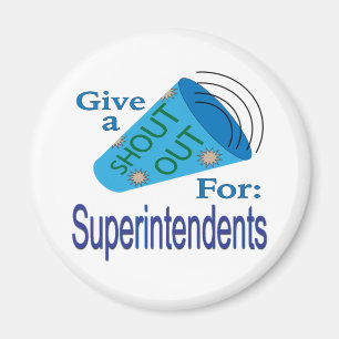 Shout Out for Superintendents Magnet