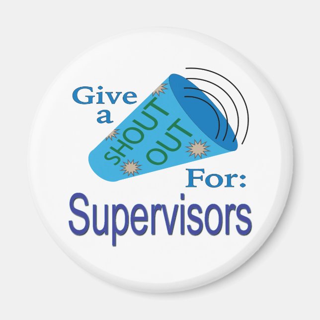 Shout Out for Supervisors Magnet (Front)