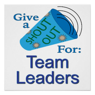 Shout Out for Team Leaders Poster