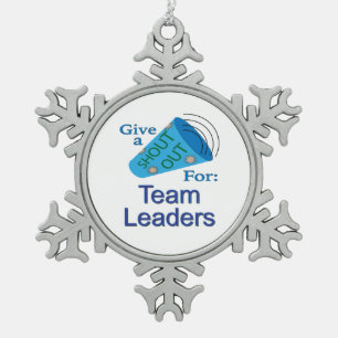Shout Out for Team Leaders Snowflake Pewter Christmas Ornament
