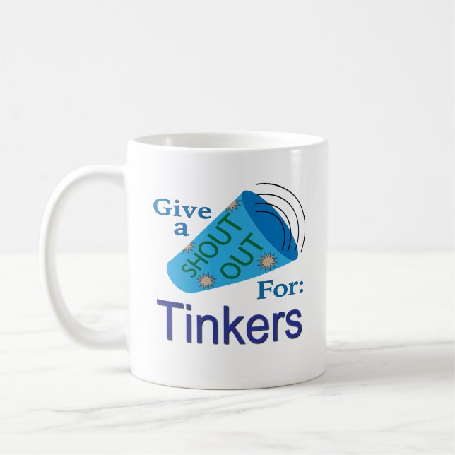Shout Out for Tinkers Coffee Mug (Left)