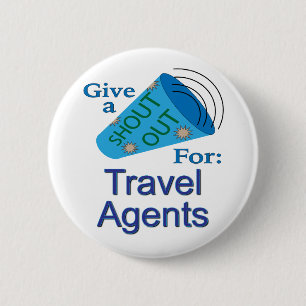 Shout Out for Travel Agents 2 Inch Round Button