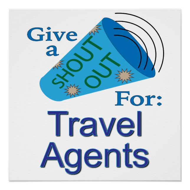 Shout Out for Travel Agents Poster (Front)