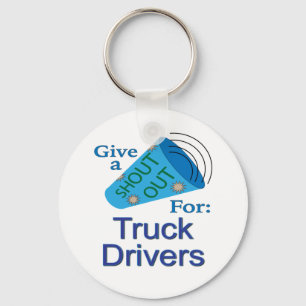 Shout Out for Truck Drivers Keychain