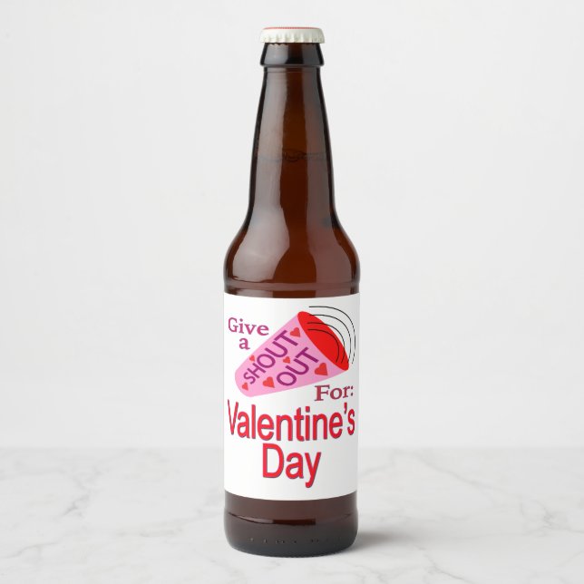 Shout Out for Valentine's Day Beer Bottle Label (Front)