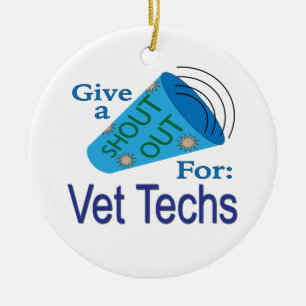 Shout Out for Vet Techs Ceramic Ornament
