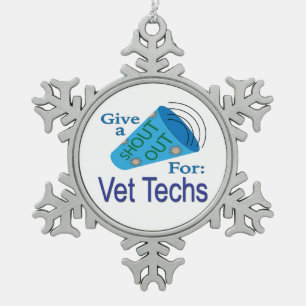 Shout Out for Vet Techs Snowflake Pewter Christmas Ornament
