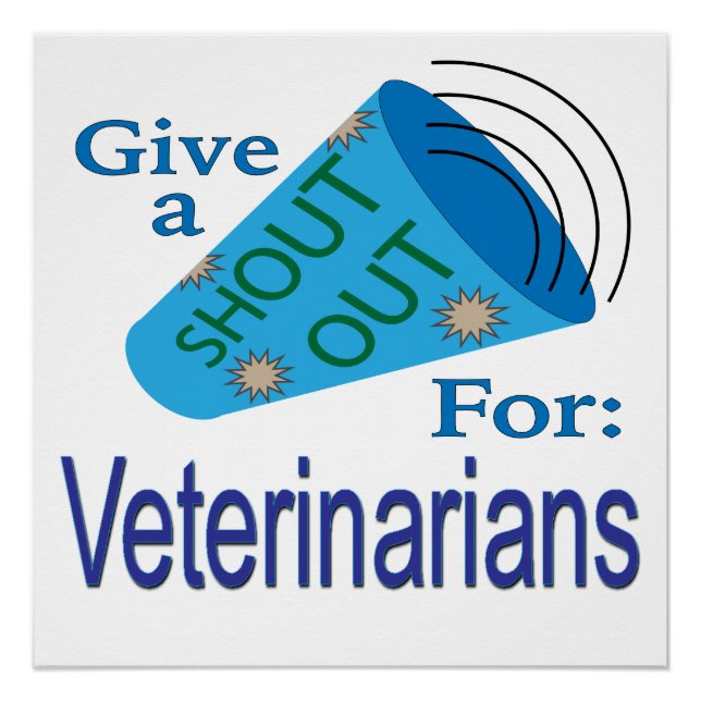 Shout Out for Veterinarians Poster (Front)