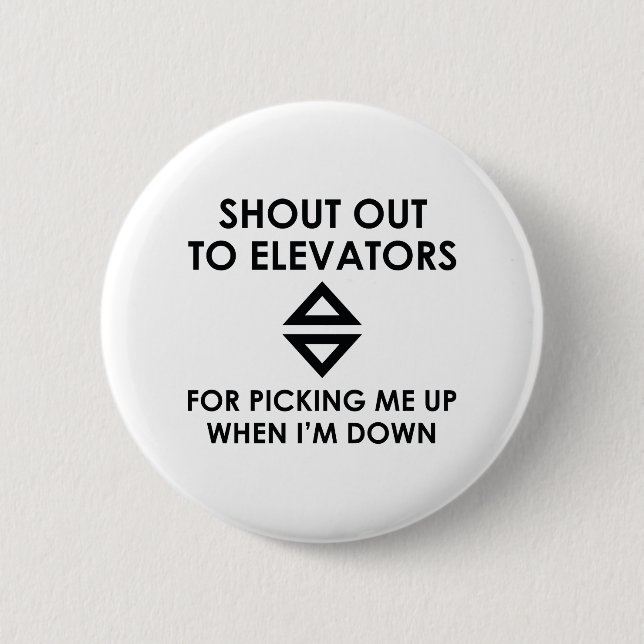 Shout Out To Elevators 2 Inch Round Button (Front)