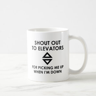 Shout Out To Elevators Coffee Mug