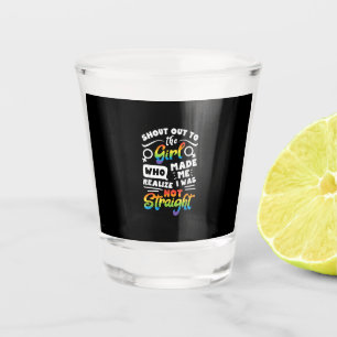 Shout Out to The Girl Lesbian Pride LGBT T Shirt G Shot Glass