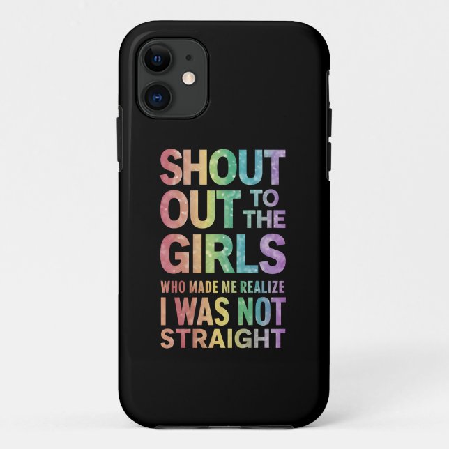 Shout Out To The Girls Gay Pride Rainbow Flag LGBT Case-Mate iPhone Case (Back)