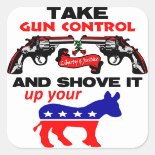 Shove It Up Your.... Square Sticker