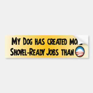 Shovel Ready Jobs Bumper Sticker