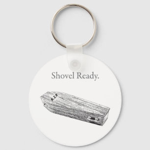 Shovel Ready Keychain