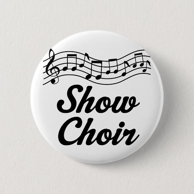 Show Choir 2 Inch Round Button (Front)