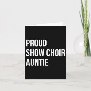 Show Choir Auntie  Card