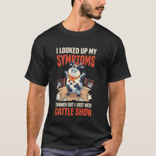 Show Cow Livestock Cattle Showing Stock Shows Catt T-Shirt
