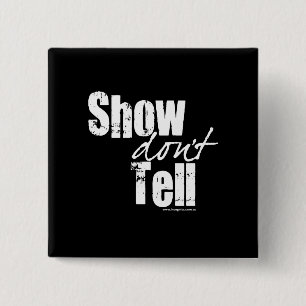 Show Don't Tell 2 Inch Square Button