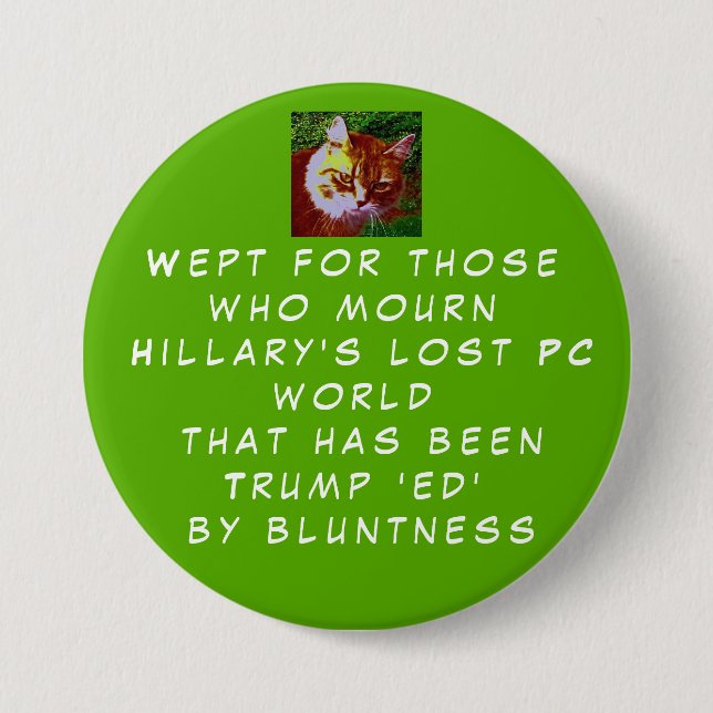 Show Hillary's Peeps you care about their loss. 3 Inch Round Button (Front)