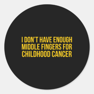 Show how you feel about childhood cancer s classic round sticker