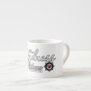 Show Kindness To Others Espresso Cup