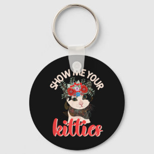 Show Kitties Funny Cat Flowers Feline Cute Cats Keychain