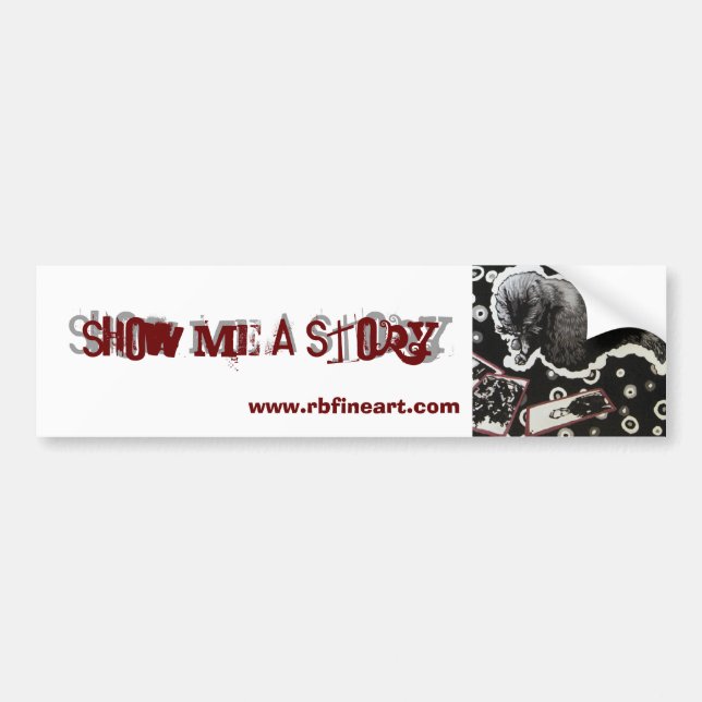Show Me a Story Bumper Sticker (Front)