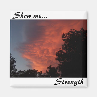 Show me..., Strength Magnet