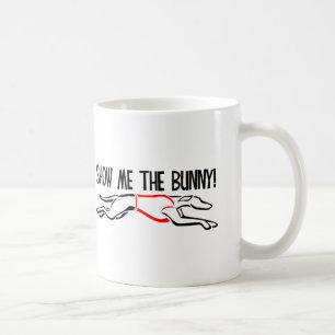 Show me the Bunny! Coffee Mug