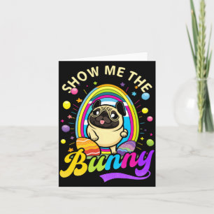 Show Me The Bunny Pug Christian Easter Card