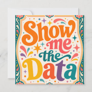 Show Me The Data Retro Typography Art Groovy 70s Invitation