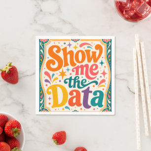 Show Me The Data Retro Typography Art Groovy 70s Napkin