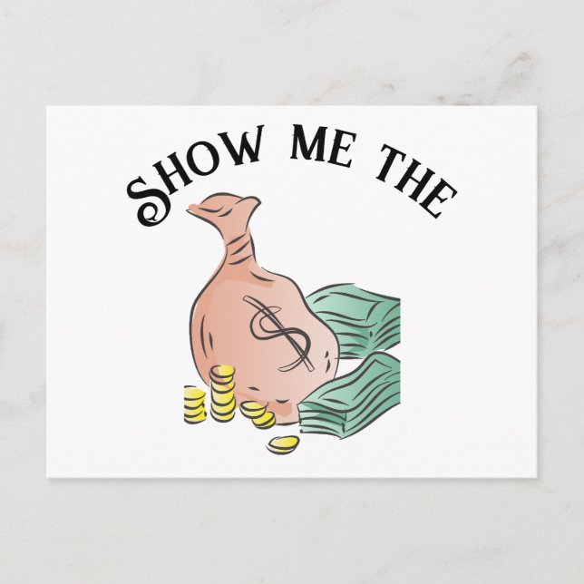 Show Me The Money Postcard (Front)