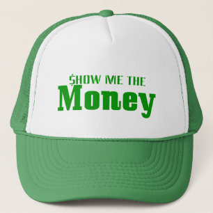 Show me the Money Trucker Hat