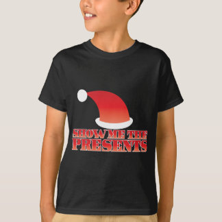 Show me the PRESENTS! with cute little santa hat T-Shirt