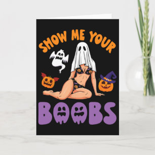 Show Me Your Breast Halloween Witch Pumpkin Ghost Card