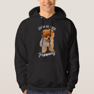 Show Me Your Puppies Funny Pomeranian Hoodie