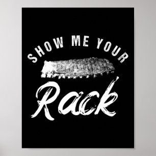 Show Me Your Rack Funny Smoked Bbq Ribs Lover  Poster